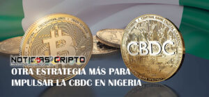 Otra estrategia más para impulsar la CBDC en Nigeria